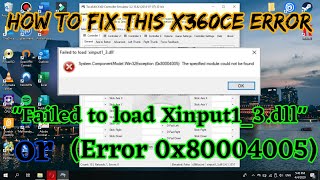 How To Fix x360ce 'Failed to load xinput1_3.dll' or 'Error 0x80004005' (Latest Guide)