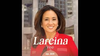 309: Closing the Tech Gap: How Women Can Lead in AI & Beyond with Lareina Yee