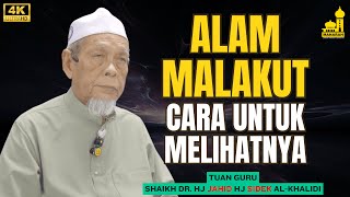 Alam Malakut - Tuan Guru Shaikh Dr Jahid Sidek Al-Khalidi