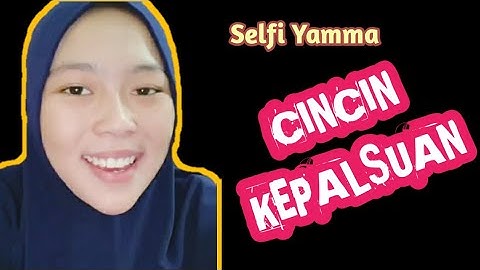 SELFI YAMMA_"Cincin Kepalsuan" Menggores Hati