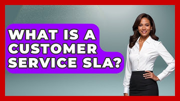 What Is A Customer Service SLA? - Customer Support Coach