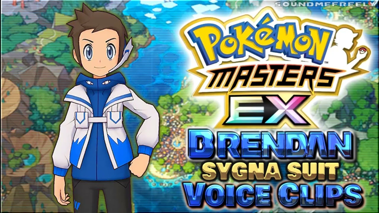 All Brendan - Sygna Suit - Voice Clips • Pokémon Masters EX • Voice Lines • (Aleks Le) - ENGLISH