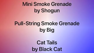 *Triple Novelty Demo* Mini Smoke Grenade, Pull-String Smoke Grenade, & Cat Tails