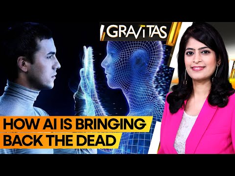 Gravitas | How AI is resurrecting the dead | WION