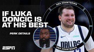 What are the Mavericks capable of if Luka Doncic is at HIS BEST? 🤔 Perk chimes in | NBA Countdown