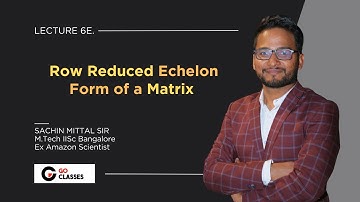 6e. [Optioneel] Rijgereduceerde echelonvorm van een matrix | Lineaire algebra | Sachin Mittal