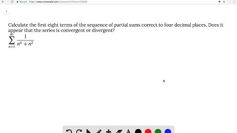 Calculate the first eight terms of the sequence of partial sums correct to four decimal places. Doe…