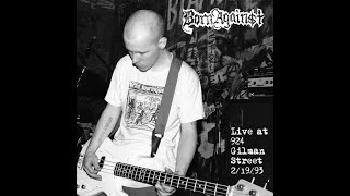 Born Against - Live at 924 Gilman St  2/19/93 (Soundboard Audio)