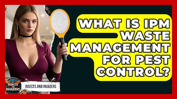 What Is IPM Waste Management For Pest Control? - Insects and Invaders