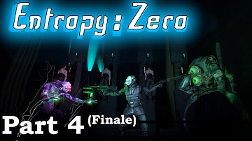 Double boss battle - Entropy: Zero (Part 4 finale Let