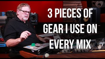 3 Pieces of Gear I Use On Every Mix - Into The Lair #138