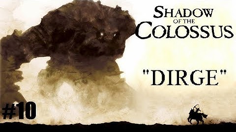 Shadow of the Colossus #10: Tenth Colossus "Dirge" (Ps4 Playthrough/No Commentary)