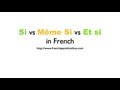 Si vs Même si vs Et si