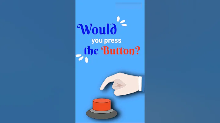 Would you press the button?