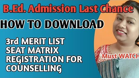 B.Ed 3rd counselling merit list l seat matrix l b.ed 2021 latest update of B.Ed. nishaopedia