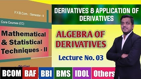 L 3 | Derivatives & Application of Derivatives | FYBCOM/FYBAF | Maths & Stats | Ashish Sir