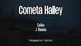 SAIKO, J Balvin - COMETA HALLEY (Letra/Lyrics) | SAKURA