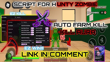 SCRIPT FOR HUNTY ZOMBIE + NO LAG [AUTO FARM + KILL AURA + GOD MODE + AUTO OBJECT]  AND MORE 2025
