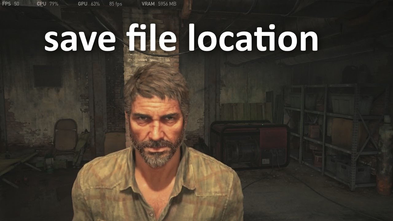 Last of Us Part 1 Save File Location: Where is it - DigiStatement