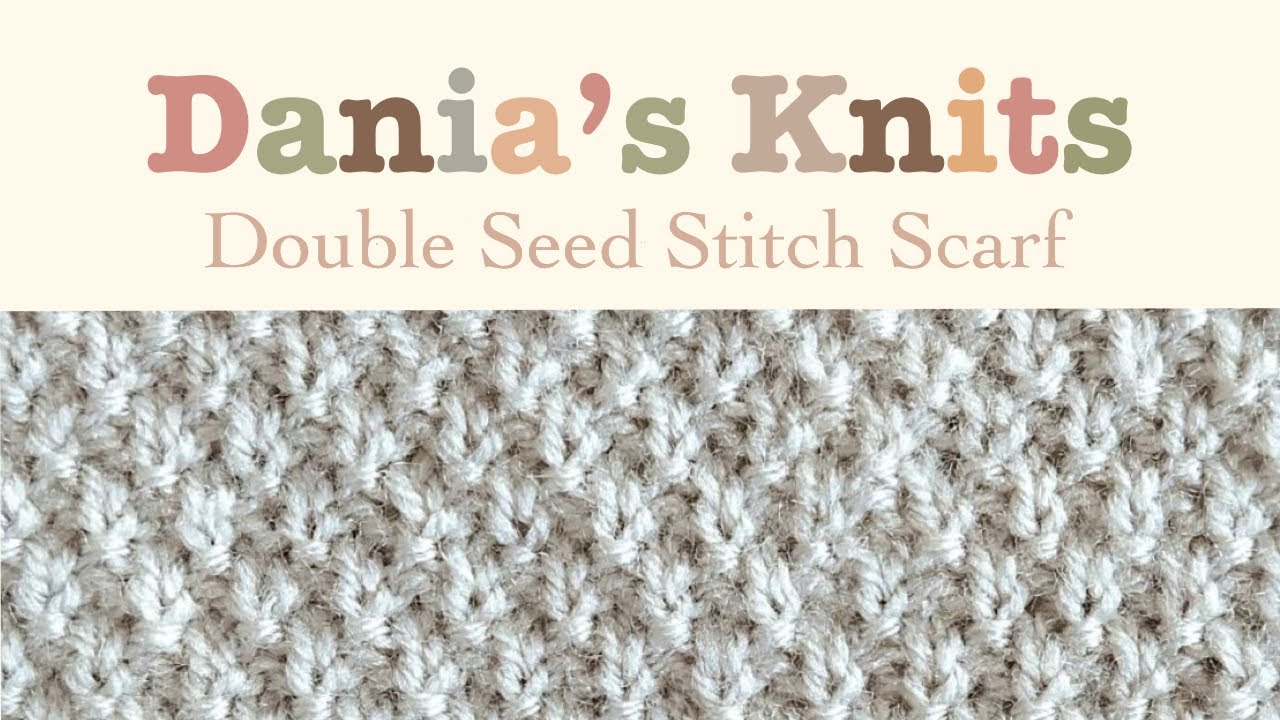 Double seed stitch scarf | Tutorial