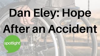 Dan Eley: Hope After an Accident | practice English with Spotlight Profile