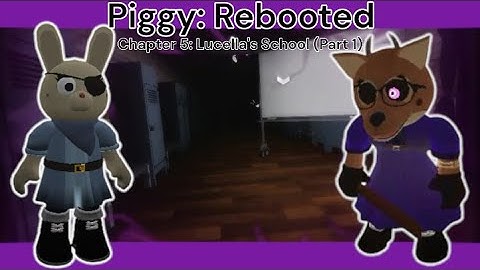 Piggy Rebooted 2.0 - Chapter 5: Lucella