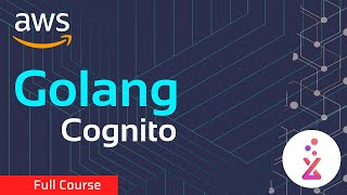 Golang Cognito Full Course | AWS Cognito Using Golang