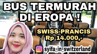 INI BUS PALING MURAH DI SELURUH EROPA | DARI SWISS KE PRANCIS CUMAN 14 RIBU RUPIAH !