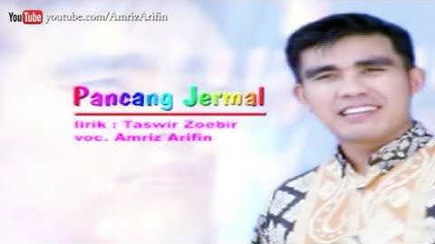 PANCANG JERMAL  - GAMAD MINANG - AMRIZ ARIFIN - LAGU MINANG - lagu melayu