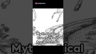 Unveiling Ancient India's Mythical Beings