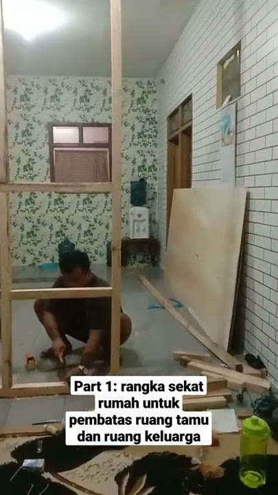 part 1: pembuatan rangka sekat ruangan