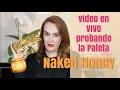 Probando La Paleta Naked Honey De UD en VIVO / ¡Les contesto todas sus preguntas!