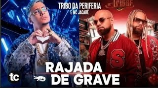 Download Lagu Rajada De Grave - Tribo Da Periferia, MC Jacaré  MP3