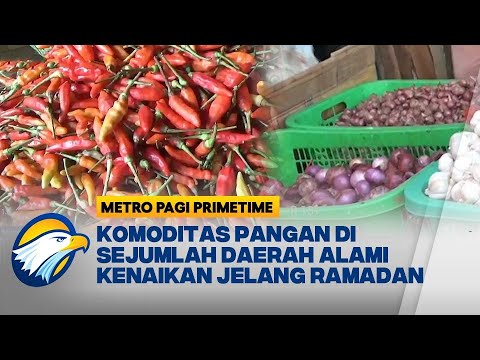 Harga Cabai dan Bawang Merah Naik Jelang Ramadan 2025 - [Metro Pagi Primetime]