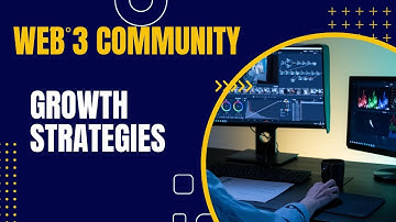 WEB 3 0 COMMUNITY GROWTH STRATEGIES