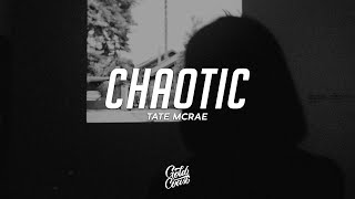 Tate McRae - chaotic (Lyrics)