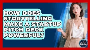 How Does Storytelling Make A Startup Pitch Deck Powerful? - The Startup Growth Hub