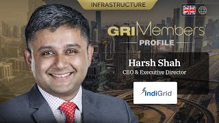 Gri Members Profile Harsh Shah, Ceo Executive Director, Indigrid En
