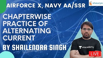 Chapterwise Practice of Alternating Current | Target NDA, Air Force Group X Navy | Shailendra Singh
