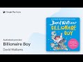 Books About Dad Billionaire Boy By David Walliams Paperback Book The Cheap Fast Free Post 9780007371082 | UK David Walliams Fiction & Books In English Nonfiction - Foto 13