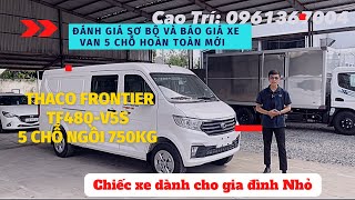 Thaco Van 5 chỗ 750Kg | Thaco Frontier TF480V5S | tải trọng 750kg | Hỗ trợ góp | 0961367004