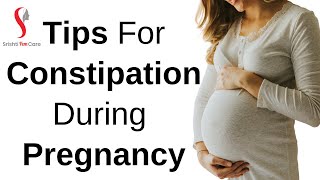 Tips For Constipation During Pregnancy - Women
