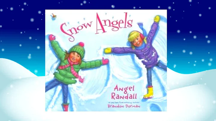 SNOW ANGELS by Angel Randall and illustrated by Br...