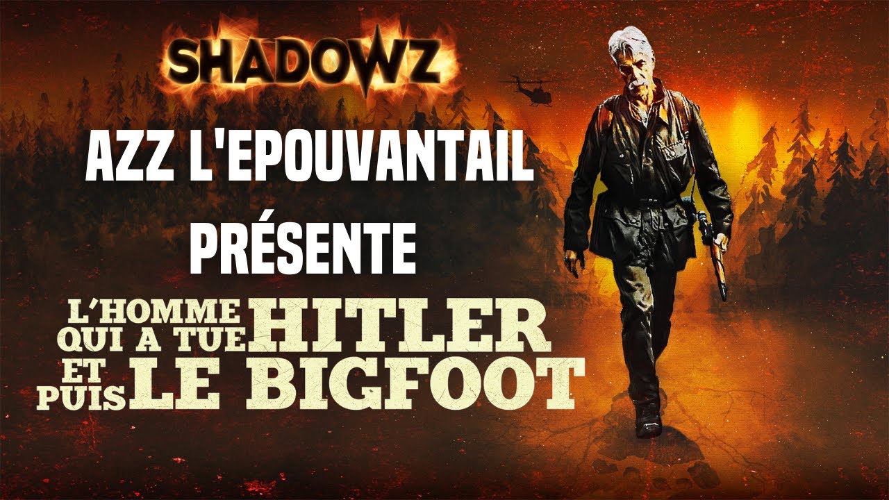 L'homme Qui A Tué Hitler Et Puis Le Bigfoot Avis