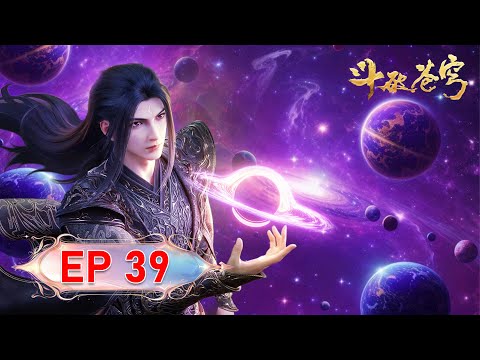 Episode 39 The Great Thousand World Xiao Yan After Become A Dou Di Btth Xiaoyan 
