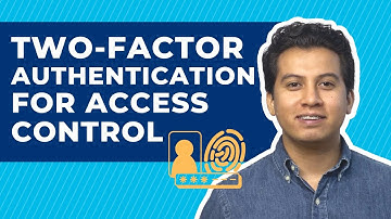 What is Two-Factor Authentication For Access Control