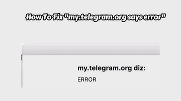 Fix "my.telegram.org" Errors | Telegram API Development Tutorial | Telegram Server Error