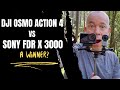 DJI OSMO ACTION 4 VS SONY FDR X3000 | CLOSER THAN YOU THINK | SIDE BY SIDE - 4K AND 1080P