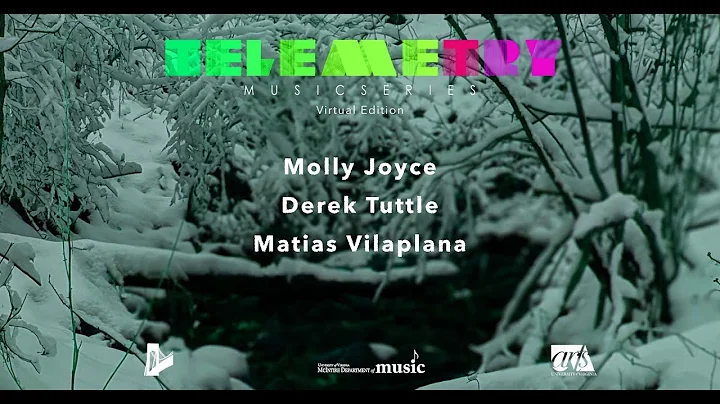 Telemetry with Molly Joyce, Derek Tuttle, Matias V...