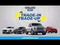 Lakeland Ford - Trade-In Trade-Up Sales Event - Get More For Your Trade!